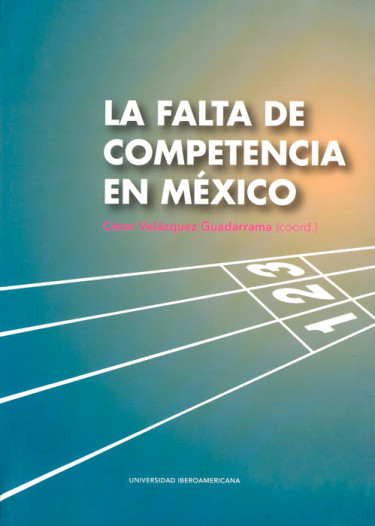 La falta de competencia en México