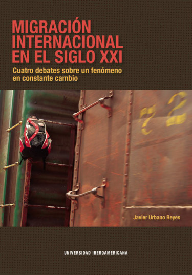 Migración internacional en el siglo XXI. Cuatro debates sobre un fenómeno en constante cambio