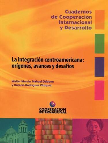 La integración centroamericana:orígenes, avances y desafíos