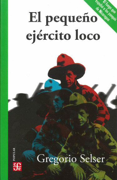 El pequeño ejército loco. Sandino y la operación México-Nicaragua