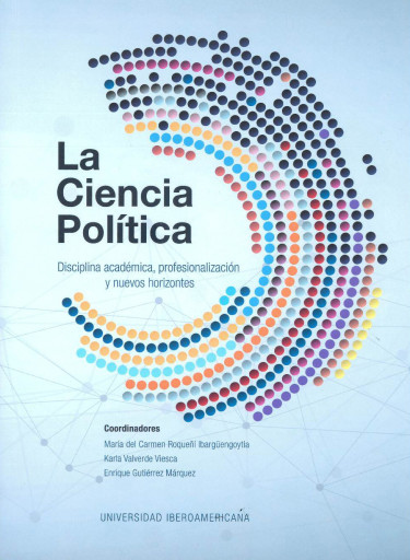La ciencia política: disciplina académica, profesionalización y nuevos horizontes
