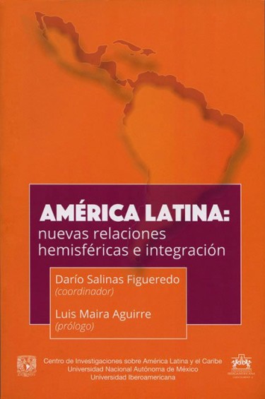 América Latina: nuevas relaciones hemisféricas e integración