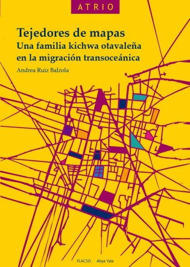 Tejedores de mapas: una familia kichwa otavaleña en la migración transoceánica