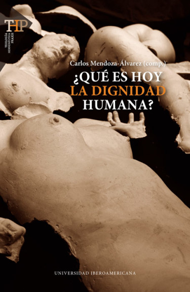 ¿Qué es hoy la dignidad humana?