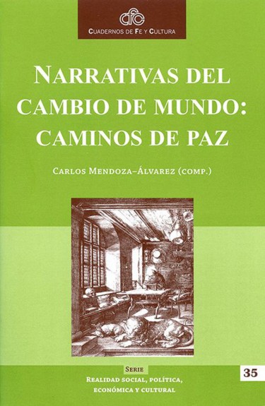 Narrativas del cambio de mundo: caminos de paz (CFC no. 35)