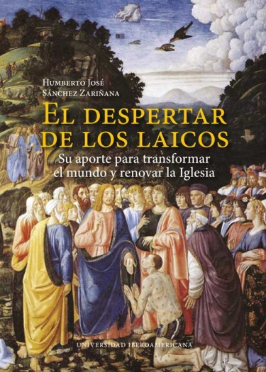 El despertar de los laicos: su aporte para transformar el mundo y renovar a la Iglesia