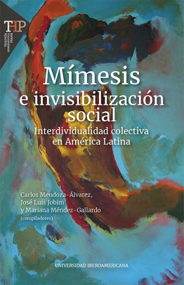 Mímesis e invisibilización social. La interdividualidad colectiva en América Latina