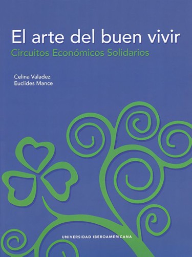 El arte del buen vivir: circuitos económicos solidarios