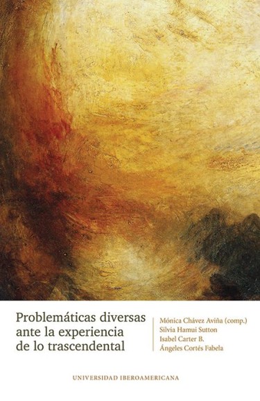 Problemáticas diversas ante la experiencia de lo trascendental