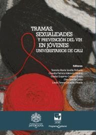Portada de la publicación Tramas, sexualidades y prevención del VIH en jóvenes universitarios de Cali