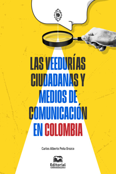 Las veedurías ciudadanas y medios de comunicación en Colombia
