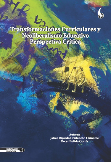 Portada: Transformaciones curriculares y neoliberalismo educativo.