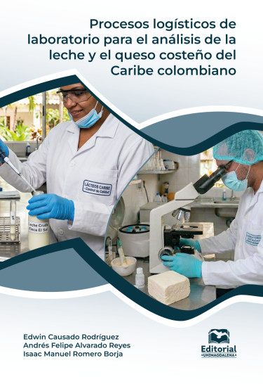 Procesos logísticos de laboratorio para el análisis de la leche y el queso costeño del Caribe colombiano