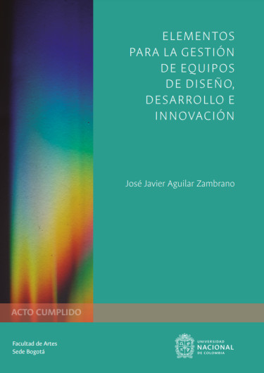 Elementos para la gestión de equipos de diseño, desarrollo e innovación