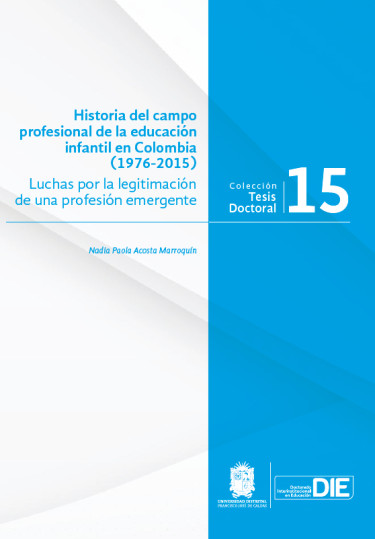 Portada: Historia del campo profesional de la educación infantil en Colombia (1976-2015)