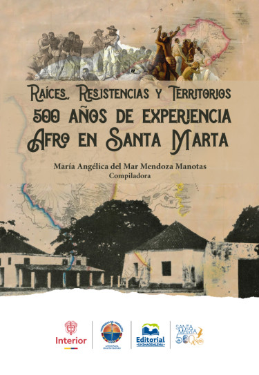 Portada: Raíces, resistencias y territorios