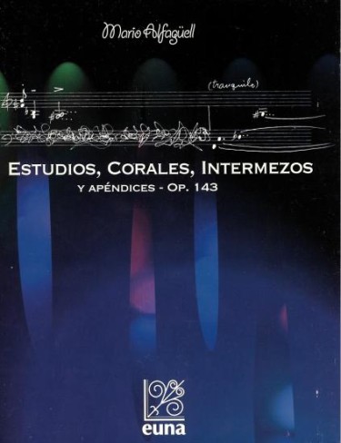 Estudios, Corales, Intermezos y Apéndices- Op.143
