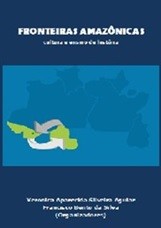 Fronteiras Amazônicas: vivências, representações e conhecimentos.