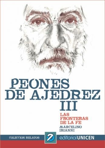 Peones de ajedrez 3. las fronteras de la fe