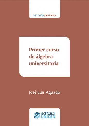 Primer curso de algebra universitaria