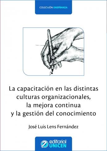 La capacitación de las distintas culturas organizacionales, la mejora continua y la gestión del conocimiento.