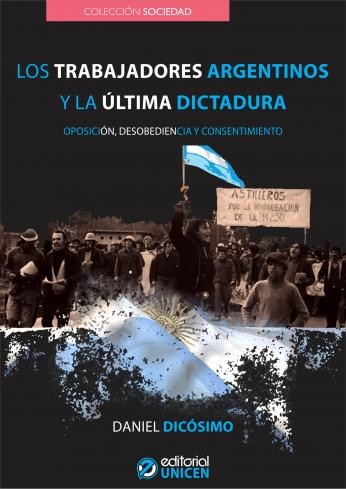 Los trabajadores y la última dictadura