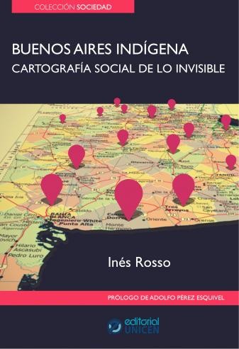 Buenos Aires indígena: Cartografía social de la invisible