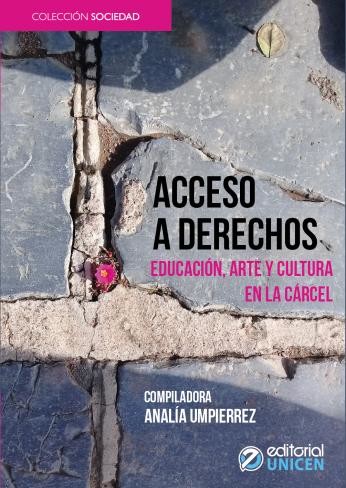 Acceso a derechos: educación, cultura y arte en la cárcel