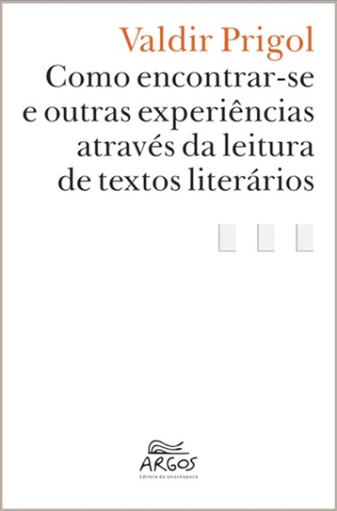 Como encontrar-se e outras experiências através da leitura de textos literários