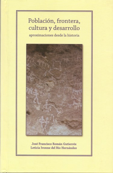 Población, frontera, cultura y desarrollo: aproximaciones desde la historia