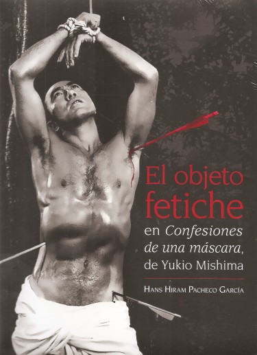 El objeto fetiche en Confesiones de una máscara, de Yukio Mishima