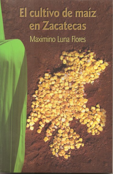 El cultivo del maíz en Zacatecas