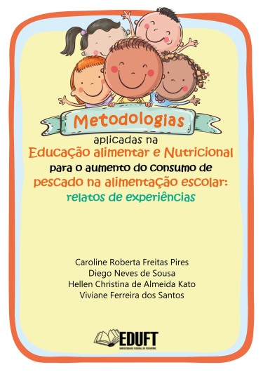 Metodologias aplicadas na Educação Alimentar e Nutricional para o aumento do consumo de pescado na alimentação escolar