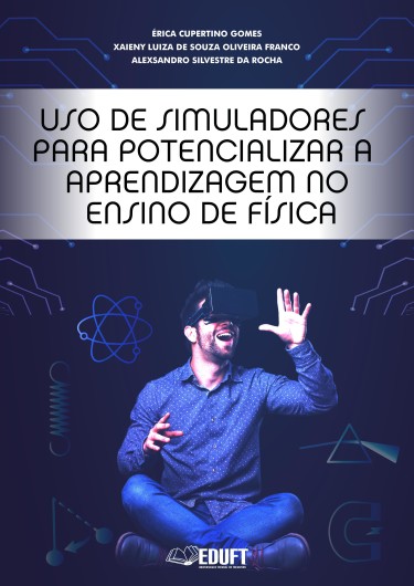 Uso de Simuladores Para Potencializar a Aprendizagem no Ensino de Física