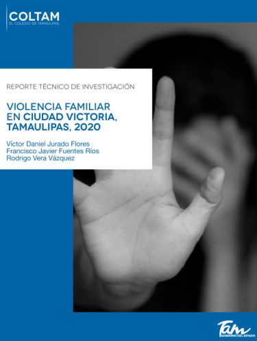 Violencia familiar en Ciudad Victoria, Tamaulias, 2020