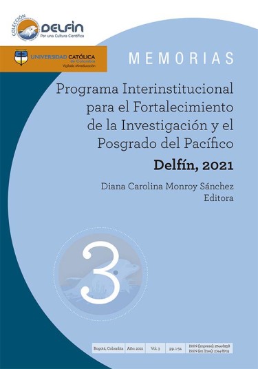 Memorias Programa Interinstitucional para el Fortalecimiento de la Investigación y el Posgrado del Pacífico Delfín, 2021