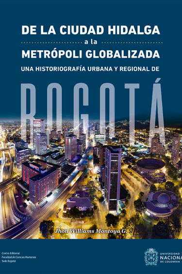 De la ciudad hidalga a la metrópoli globalizada