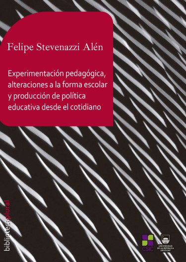 Experimentación pedagógica, alteraciones a la forma escolar y producción de política educativa desde el cotidiano