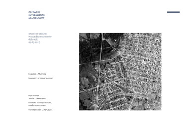 Ciudades intermedias del Uruguay: procesos urbanos y acondicionamiento del suelo (1985-2011)