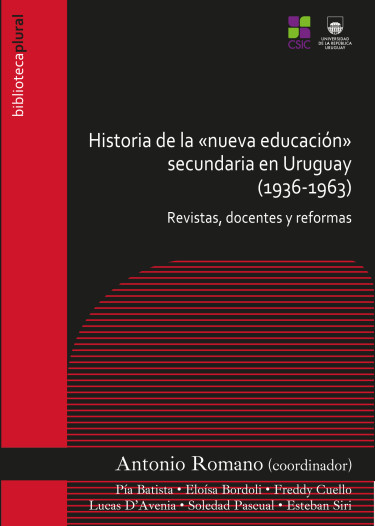 Historia de la «nueva educación» secundaria en Uruguay (1936-1963)