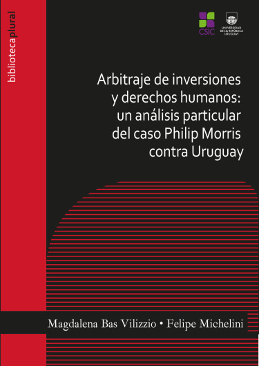 Arbitraje de inversiones y derechos humanos: un análisis particular del caso Philips Morris contra Uruguay