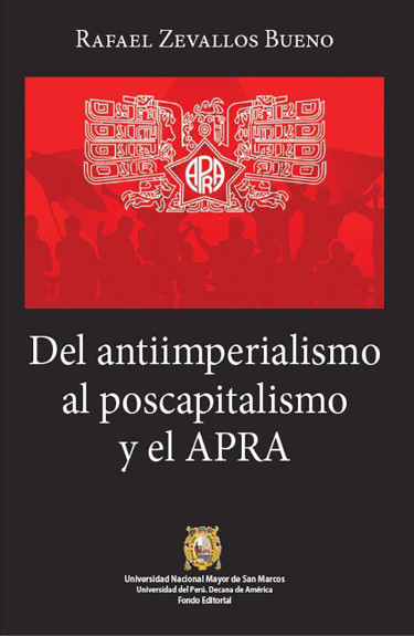 Del Antiimperislismo al Poscapitalismo y el APRA
