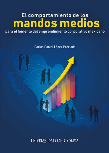 El comportamiento de los mandos medios para el fomento del emprendimiento corporativo mexicano