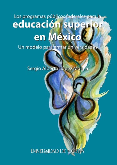 Los programas públicos federales para la educación superior en México