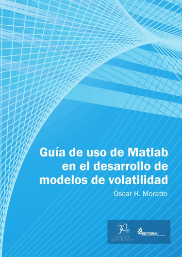 Guía de uso en Matlab en el desarrollo de modelos de volatilidad