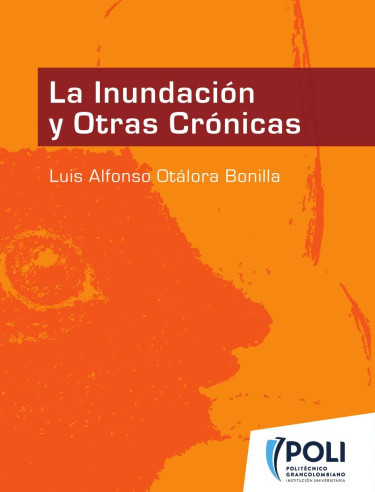 La inundación y otras crónicas