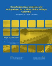 Caracterización energética del Archipiélago de La Plata, Bahía Málaga, Colombia