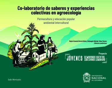 Co-laboratorio de saberes y experiencias colectivas en agroecología