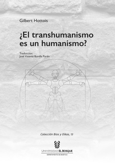 ¿El transhumanismo es un humanismo?