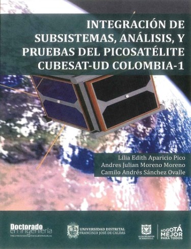 Integración de subsistemas, análisis y pruebas del picosatélite CUBESAT-UD Colombia-1